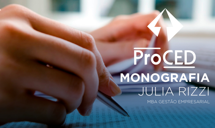 Monografia Julia Rizzi ProCED MBA Gestão Empresarial